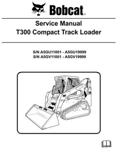 Bobcat T300 Compact Track Loader Service Repair Manual