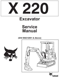 Bobcat X220 Excavator Service Repair Manual (S/N 508212001 & Above)