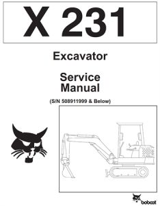 Bobcat X231 Excavator Service Repair Manual (S/N 508911999 & Below)