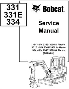 Bobcat 331, 331E, 334 Excavator (G Series) Service Repair Manual