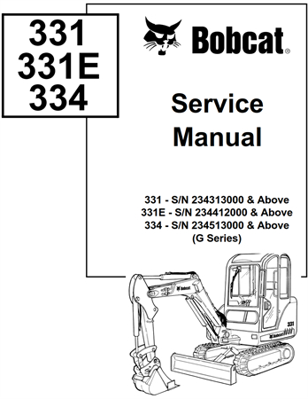 Bobcat 331, 331E, 334 Excavator (G Series) Service Repair Manual