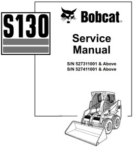 Bobcat S130 Skid-Steer Loader Service Repair Manual