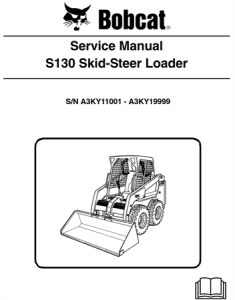 Bobcat S130 Skid-Steer Loader Service Repair Manual