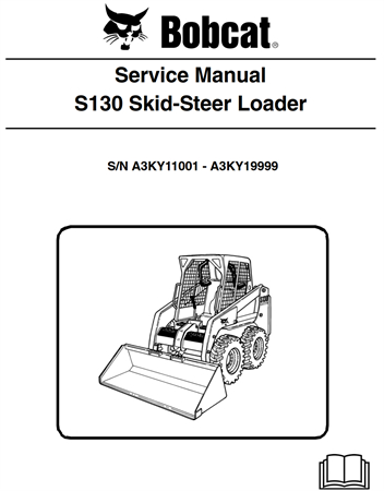 Bobcat S130 Skid-Steer Loader Service Repair Manual