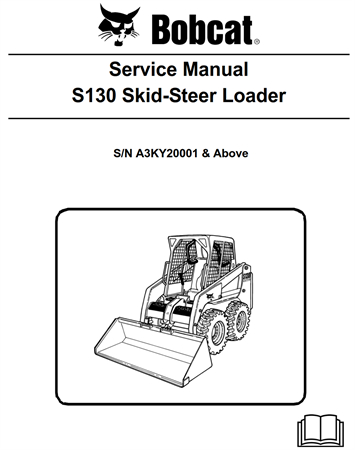 Bobcat S130 Skid-Steer Loader Service Repair Manual