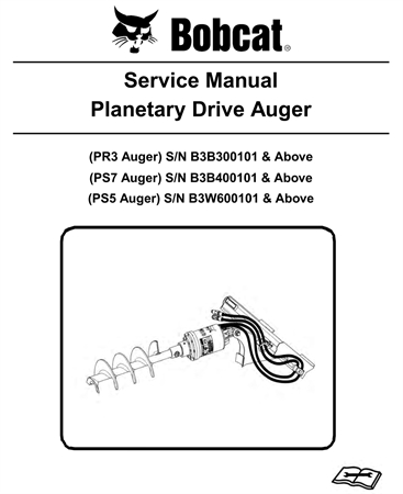 Bobcat PR3, PS7, PS5 Planetary Drive Auger Service Repair Manual