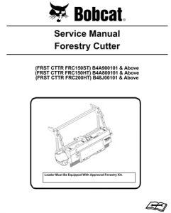 Bobcat FRC150ST, FRC150HT, FRC200HT Forestry Cutter Service Repair Manual