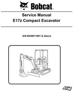 Bobcat E17Z Compact Excavator Service Repair Manual