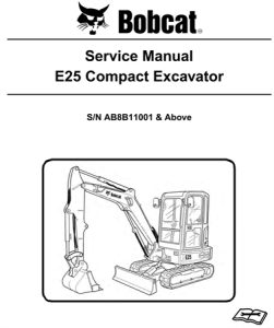 Bobcat E25 Compact Excavator Service Repair Manual