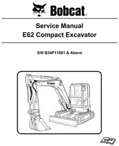 Bobcat E62 Compact Excavator Service Repair Manual