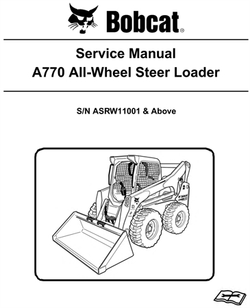 Bobcat A770 All-Wheel Steer Loader Service Repair Manual