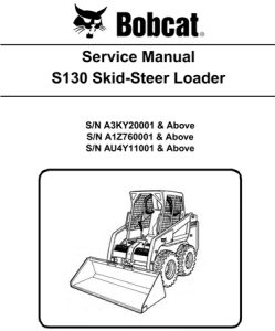 Bobcat S130 Skid-Steer Loader Service Repair Manual