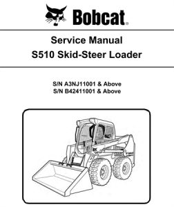 Bobcat S510 Skid-Steer Loader Service Repair Manual