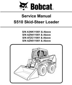 Bobcat S510 Skid-Steer Loader Service Repair Manual