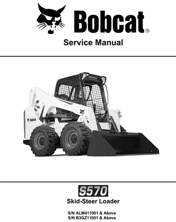 Bobcat S570 Skid-Steer Loader Service Repair Manual