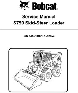 Bobcat S750 Skid-Steer Loader Service Repair Manual (S/N AT5211001 & Above)