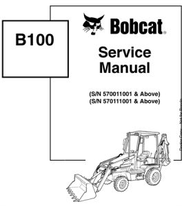 Bobcat B100 Loader Backhoe Service Repair Manual