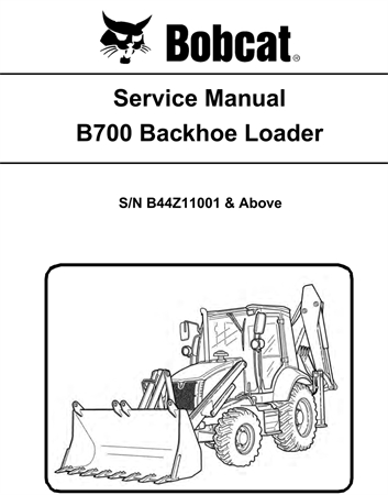 Bobcat B700 Backhoe Loader Service Repair Manual