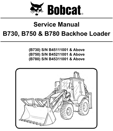 Bobcat B730, B750 & B780 Backhoe Loader Service Repair Manual