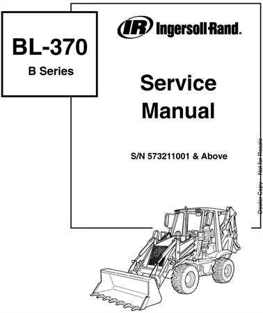 Ingersoll Rand BL370 B-Series Backhoe Loader Service Repair Manual