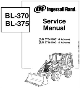 Ingersoll Rand BL370, BL375 Backhoe Loader Service Repair Manual