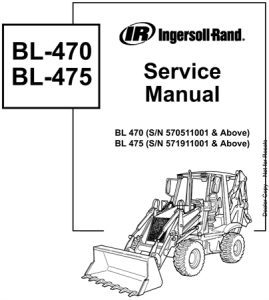 Ingersoll Rand BL470, BL475 Backhoe Loader Service Repair Manual