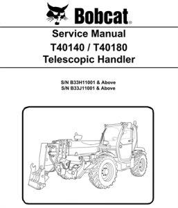 Bobcat T40140, T40180 Telescopic Handler Service Repair Manual