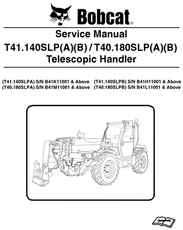 Bobcat T41.140SLPA, T41.140SLPB, T40.180SLPA, T40.180SLPB Telescopic Handler