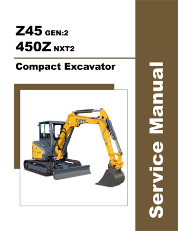 Gehl Z45 GEN:2, 450Z NXT2 Compact Excavator Service Repair Manual