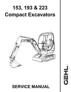 Gehl 153, 193, 223 Compact Excavators Service Repair Manual