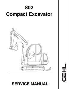 Gehl 802 Compact Excavator Service Repair Manual