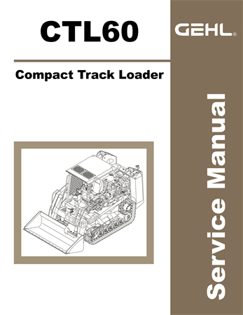 Gehl CTL60 Compact Track Loader Service Repair Manual