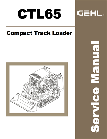 Gehl CTL65 Compact Track Loader Service Repair Manual