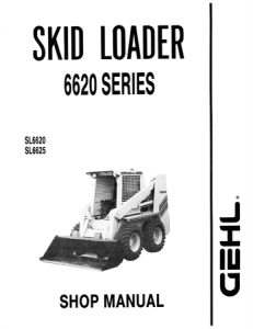 Gehl 6620 Series Skid Loader (SL6620, SL6625) Service Repair Manual