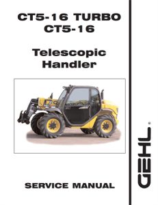 Gehl CT5-16 TURBO, CT5-16 Telescopic Handler Service Repair Manual