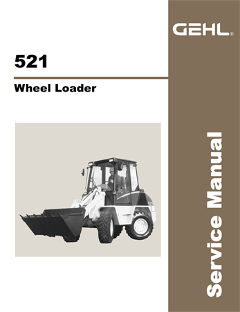 Gehl 521 Wheel Loader Service Repair Manual