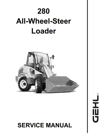 Gehl 280 All-Wheel-Steer Loader Service Repair Manual