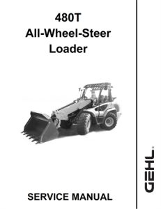 Gehl 480T All-Wheel-Steer Loader Service Repair Manual