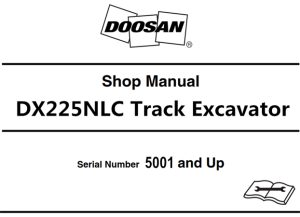 Doosan DX225NLC Track Excavator Service Repair Manual