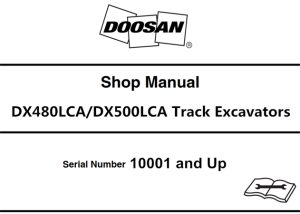 Doosan DX480LCA/DX500LCA Track Excavators Service Repair Manual