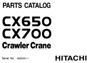 Hitachi CX650, CX700 Crawler Crane Parts Catalog