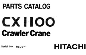 Hitachi CX1100 Crawler Crane Parts Catalog