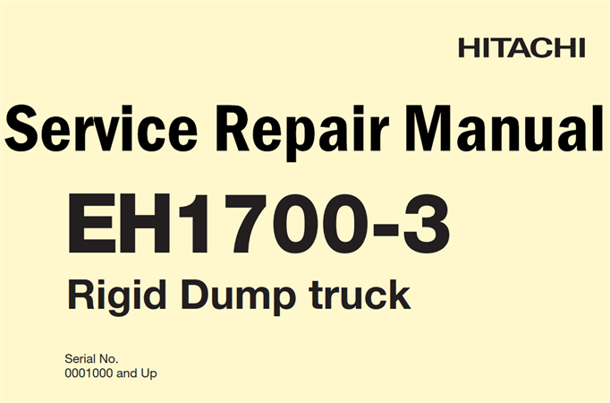 Hitachi EH1700-3 Rigid Dump Truck Service Repair Manual