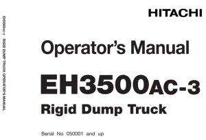 Hitachi EH3500AC-3 Rigid Dump Truck Operator's Manual