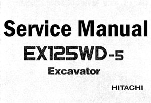 Hitachi EX125WD-5 Excavator Service Repair Manual