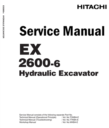 Hitachi EX2600-6 Hydraulic Excavator Service Repair Manual