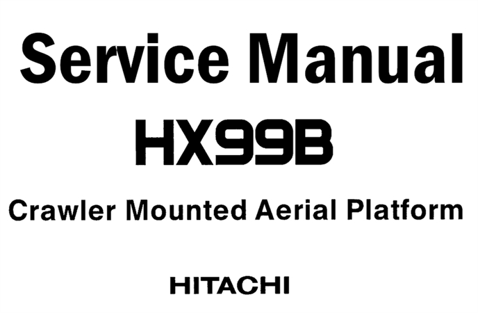 Hitachi HX99B Crawler Mounted Aerial Platform Service Repair Manual