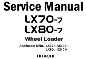 Hitachi LX70-7, LX80-7 Wheel Loader Service Repair Manual