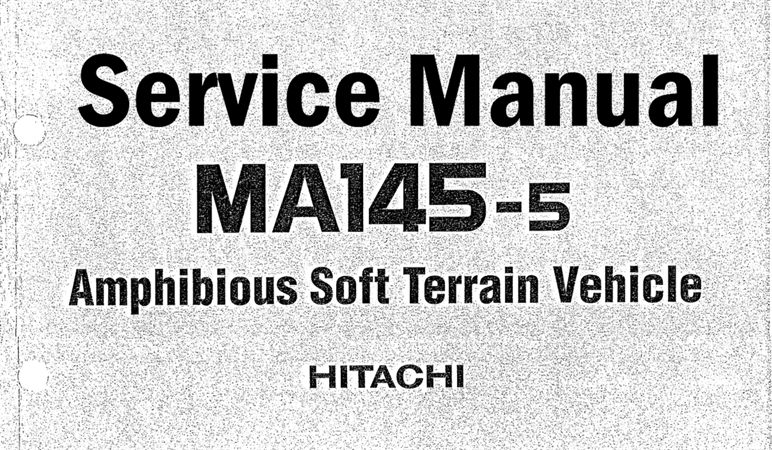 Hitachi MA145-5 Amphibious Soft Terrain Vehicle Service Repair Manual