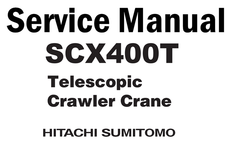 Hitachi SCX400T Telescopic Crawler Crane Service Repair Manual